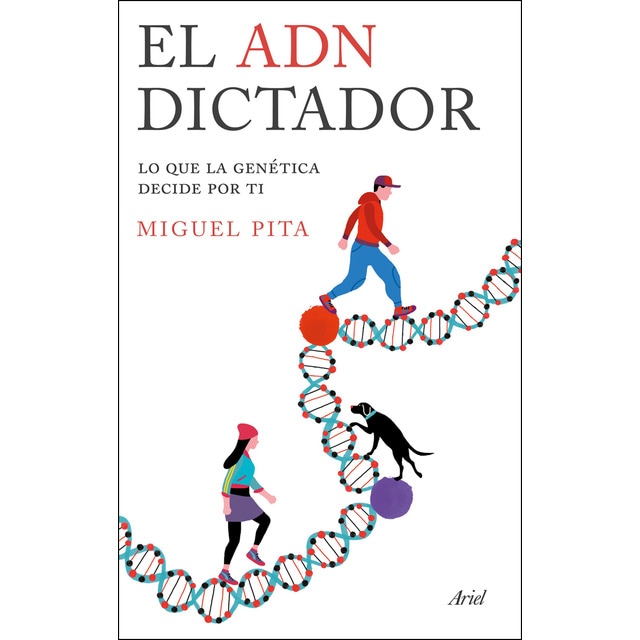 El adn dictador: Lo que la genética decide por ti.pdf