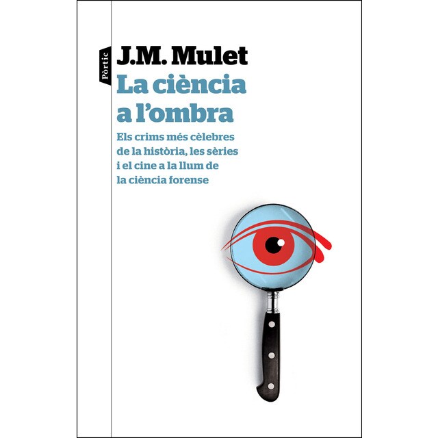 La ciència a lombra: Els crims més cèlebres de la història, les sèries i el cine a la llum de la ciència forense.pdf
