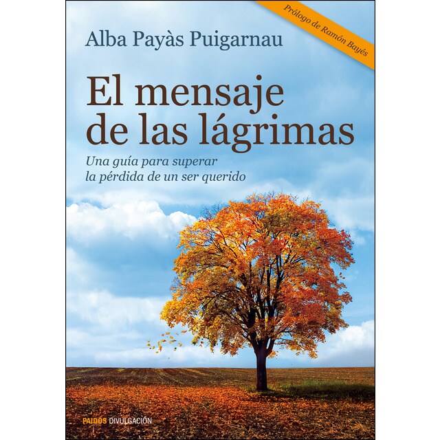 El mensaje de las lágrimas: Una guía para superar la pérdida de un ser querido.pdf