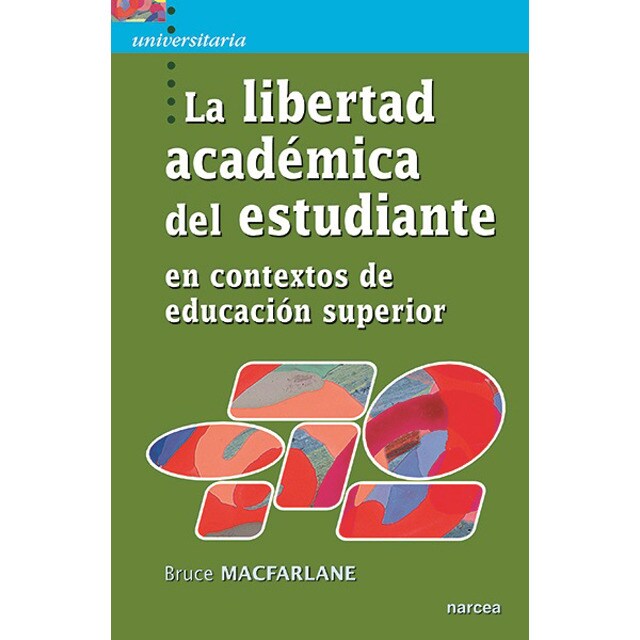 La libertad académica del estudiante: En contextos de educación superior.pdf