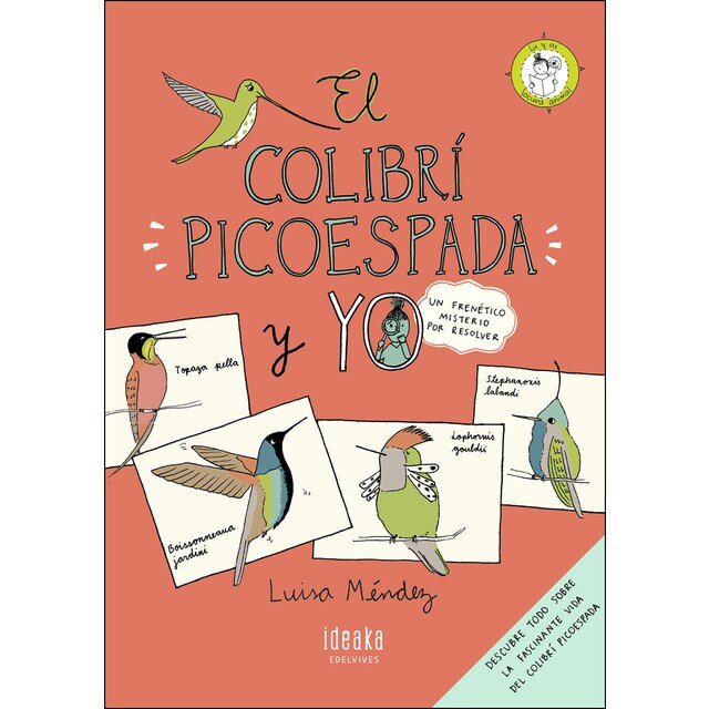 El colibrí picoespada y yo: Un frenético misterio por resolver.pdf