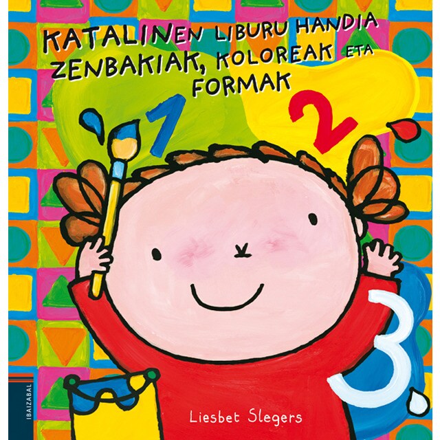 Katalinen liburu handia. Zenbakiak, koloreak eta formak (Tapa blanda)