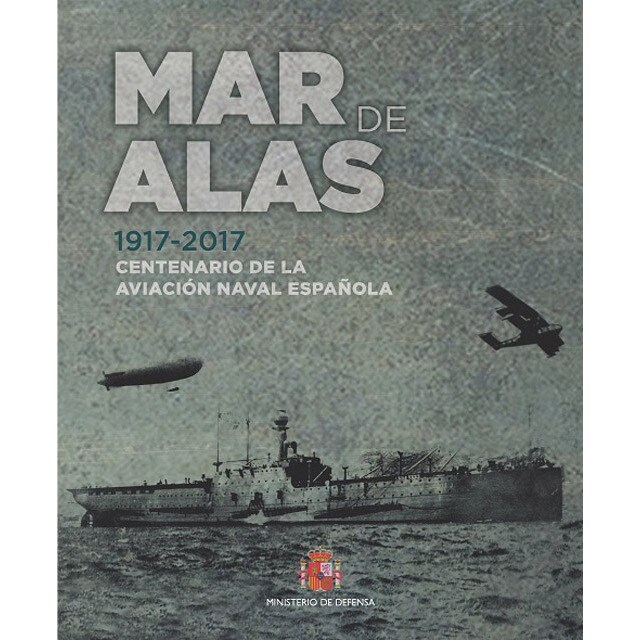 Mar de alas 1917-2017. Centenario de la aviación naval española.pdf