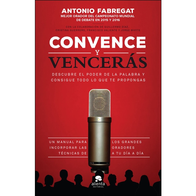 Convence y vencerás: Descubre el poder de la palabra y consigue todo lo que te propongas.pdf