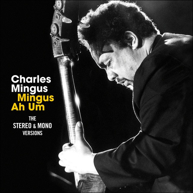 Mingus Ah Um The Stereo and Mono Versions 2 CD