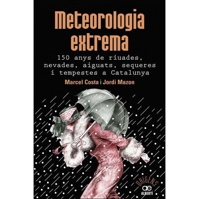 Meteorologia extrema. 150 anys de riuades, nevades, aiguats, sequeres i tempestes a catalunya.pdf