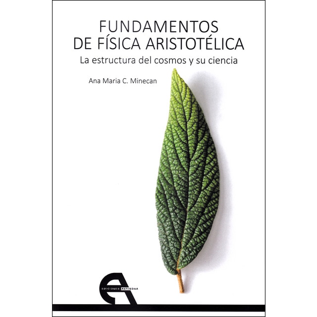 Fundamentos de física aristotélica. La estructura del cosmos y su ciencia.pdf