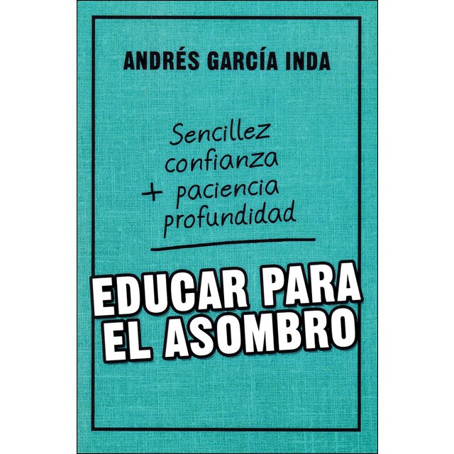 Educar para el asombro: Sencillez, confianza, paciencia y profundidad.pdf