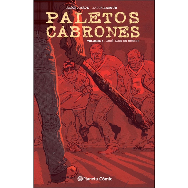 Paletos cabrones nº 01: Aquí yace un hombre.pdf