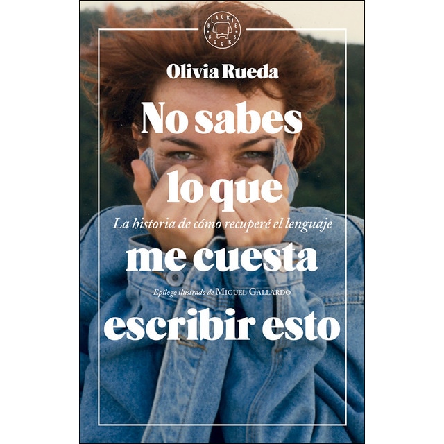 No sabes lo que me cuesta escribir esto: La historia de cómo recuperé el lenguaje.pdf