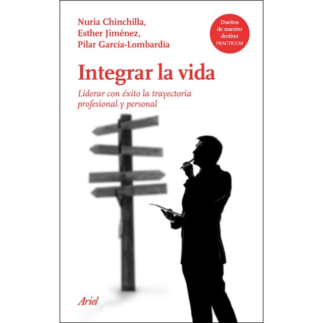 Integrar la vida: Liderar con éxito la trayectoria profesional y personal en un mundo global.pdf