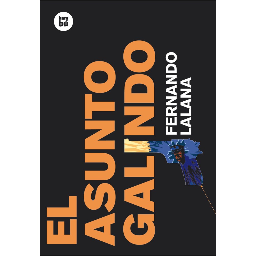El asunto galindo (Tapa dura)