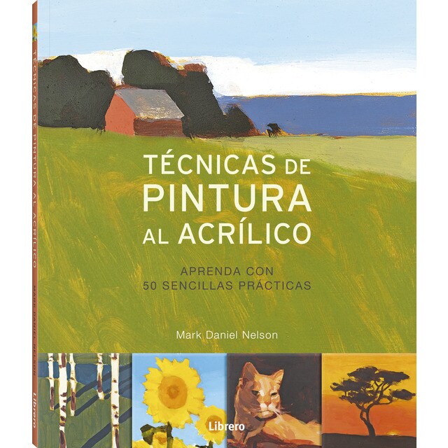 Tecnicas de pintura al acrílico: Aprenda con 50 sencillas prácticas.pdf
