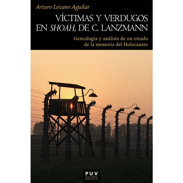 Víctimas y verdugos en shoah de c. Lanzmann: Genealogía y análisis de un estado de la memoria del holocausto.pdf