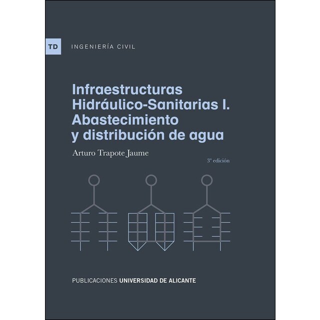 Infraestructuras hidráulico-sanitarias i. Abastecimiento y distribución de agua: 3ª edición.pdf