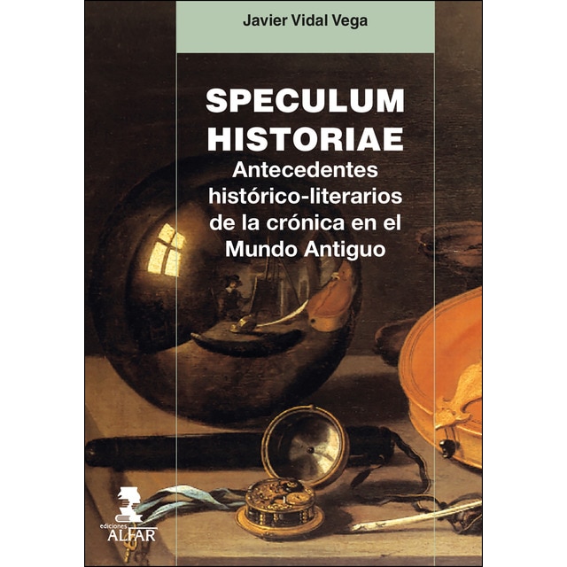 Speculum historiae. Antecedentes histórico-literarios de la crónica en el mundo antiguo.pdf