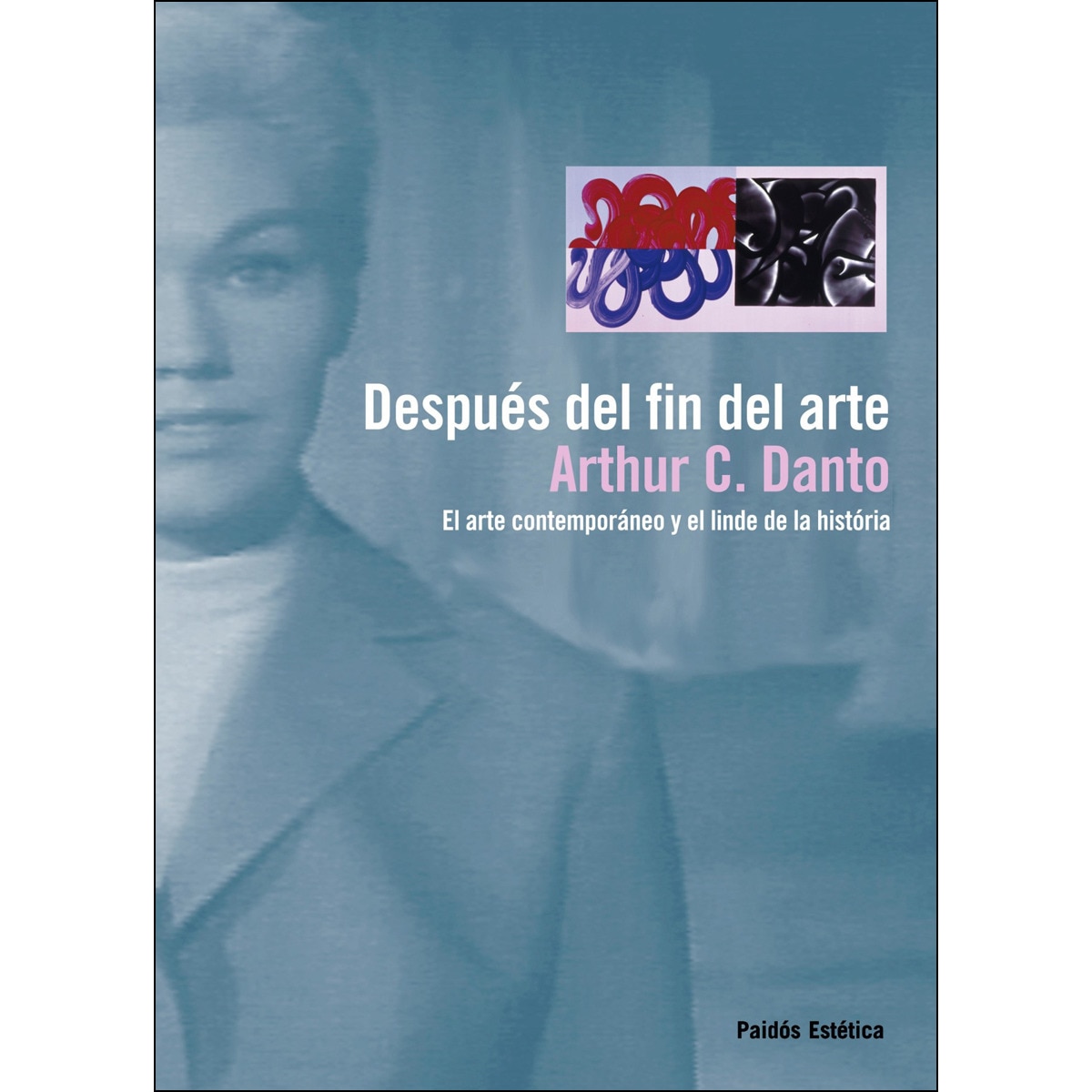 Imagem 0 de Después del fin del arte: El arte contemporáneo y el linde de la historia (Capa mole com abas)