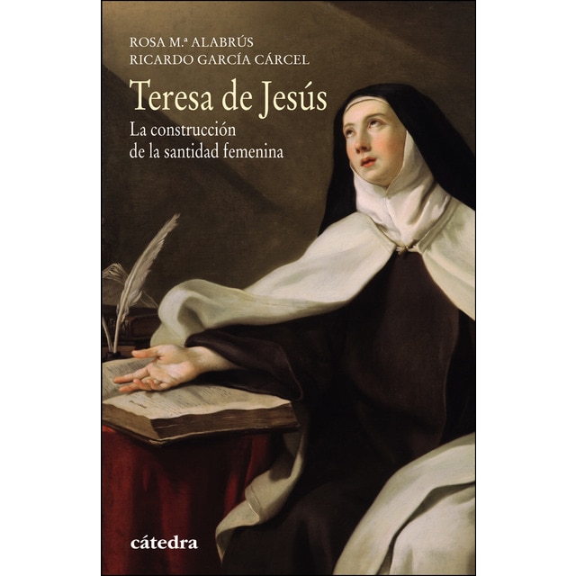 Teresa de jesús: La construcción de la santidad femenina.pdf