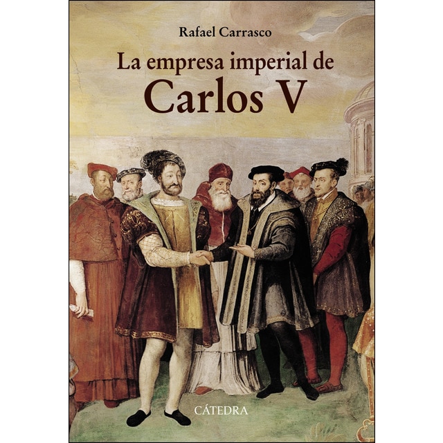 La empresa imperial de carlos v: Y la españa de los albores de la modernidad.pdf