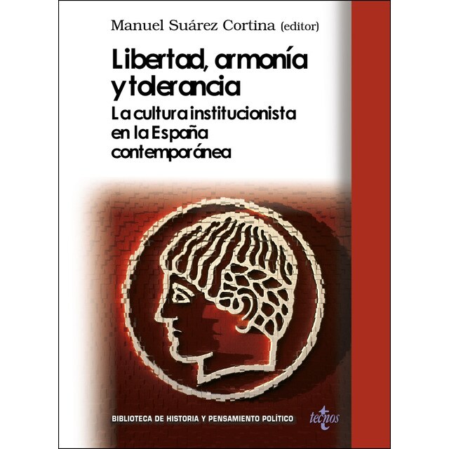 Libertad, armonía y tolerancia: La cultura institucionista en la españa contemporánea.pdf