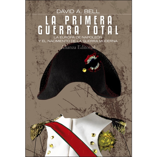 La primera guerra total: La europa de napoleón y el nacimiento de la guerra moderna.pdf