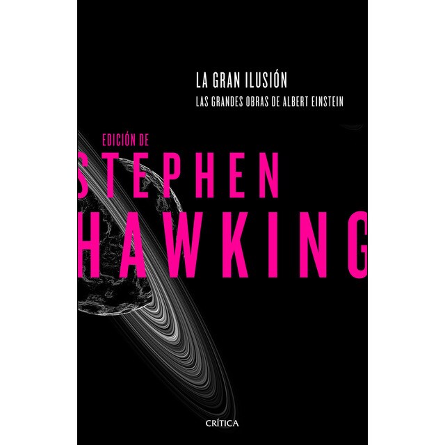 La gran ilusión: Las grandes obras de albert einstein. Edición de stephen hawking.pdf