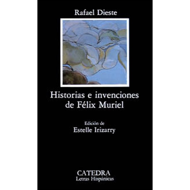 Historias e invenciones de félix muriel