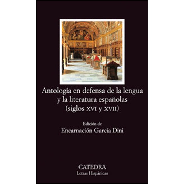 Antología en defensa de la lengua y literatura españolas: Siglos xvi y xvii.pdf