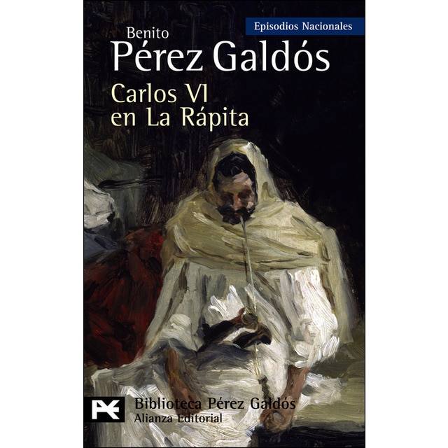 Carlos VI en La Rápita: Episodios Nacionales, 37/Cuarta serie (Bolsillo) (Tapa blanda)