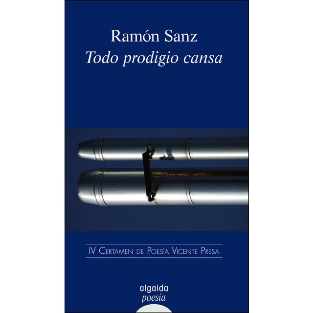 Todo prodigio cansa: Iv premio de poesía vicente presa.pdf