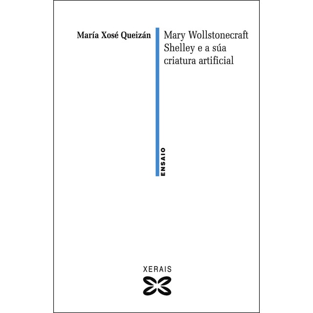 Mary wollstonecraft shelley e a súa criatura artificial (Tapa blanda)