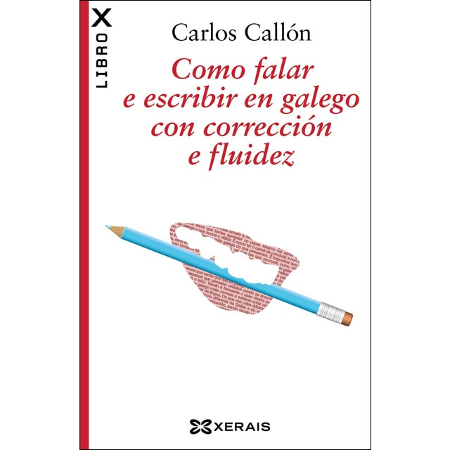 Como falar e escribir en galego con corrección e fluidez (Tapa blanda)