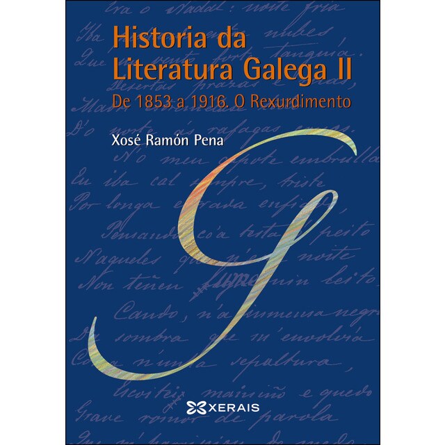 Historia da literatura galega ii: De 1853 a 1916. O rexurdimento (Tapa blanda)