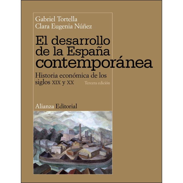 El desarrollo de la españa contemporánea: Historia económica de los siglos xix y xx.pdf