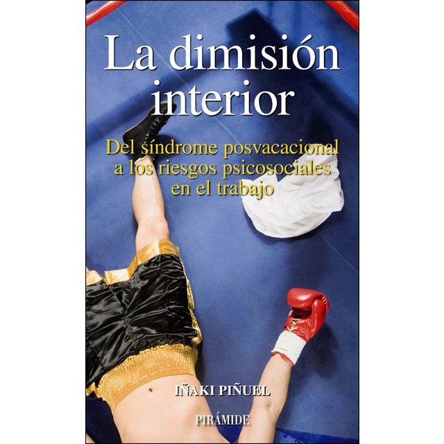 La dimisión interior: Del síndrome posvacacional a los riesgos psicosociales en el trabajo.pdf
