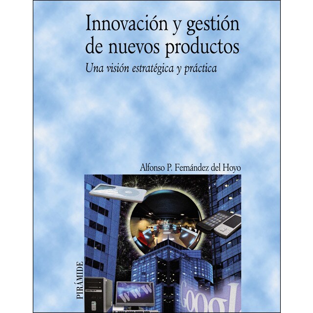 Innovación y gestión de nuevos productos: Una visión estratégica y práctica.pdf