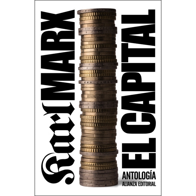 El capital: Crítica de la economía política. Antología.pdf