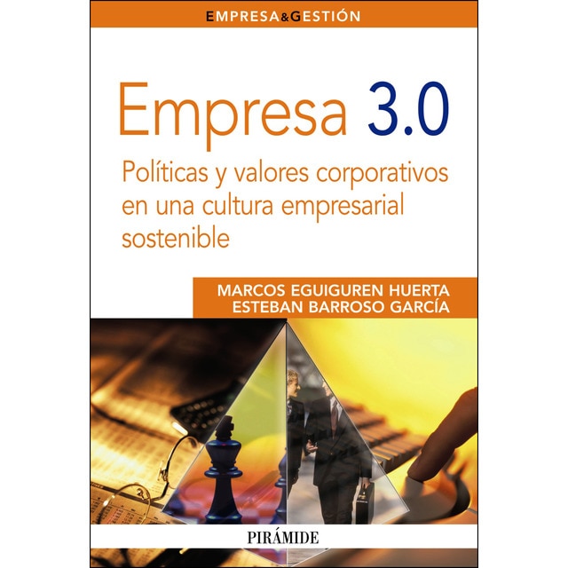 Empresa 3. 0: Políticas y valores corporativos en una cultura empresarial sostenible.pdf