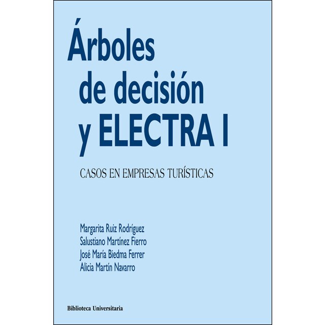 Árboles de decisión y electra i: Casos en empresas turísticas.pdf