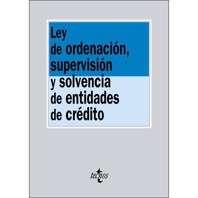 Ley de ordenación, supervisión y solvencia de entidades de crédito (Tapa blanda)