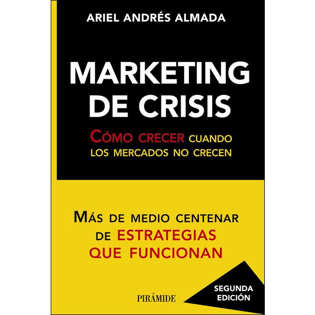 Marketing de crisis: Cómo crecer cuando los mercados no crecen (Tapa dura)