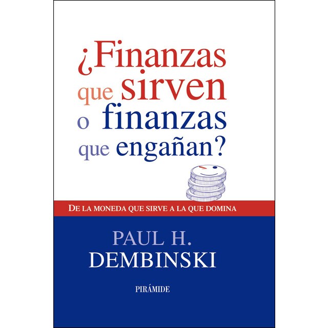 ¿finanzas que sirven o finanzas que engañan?: De la moneda que sirve a la que domina.pdf