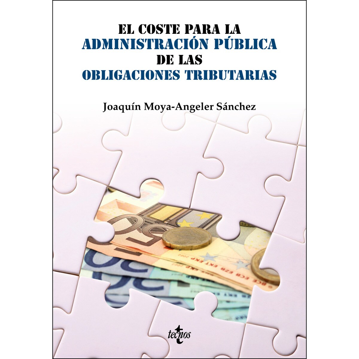 El coste para la Administración Pública de las obligaciones tributarias