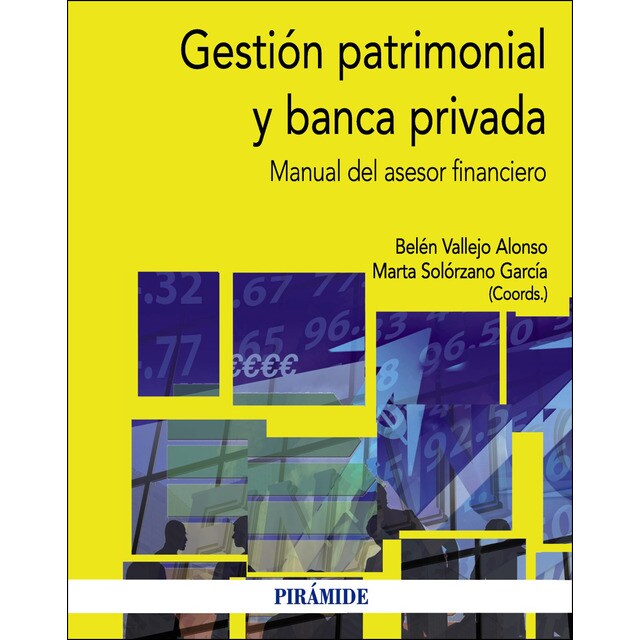 Gestión patrimonial y banca privada: Manual del asesor financiero (Tapa blanda)