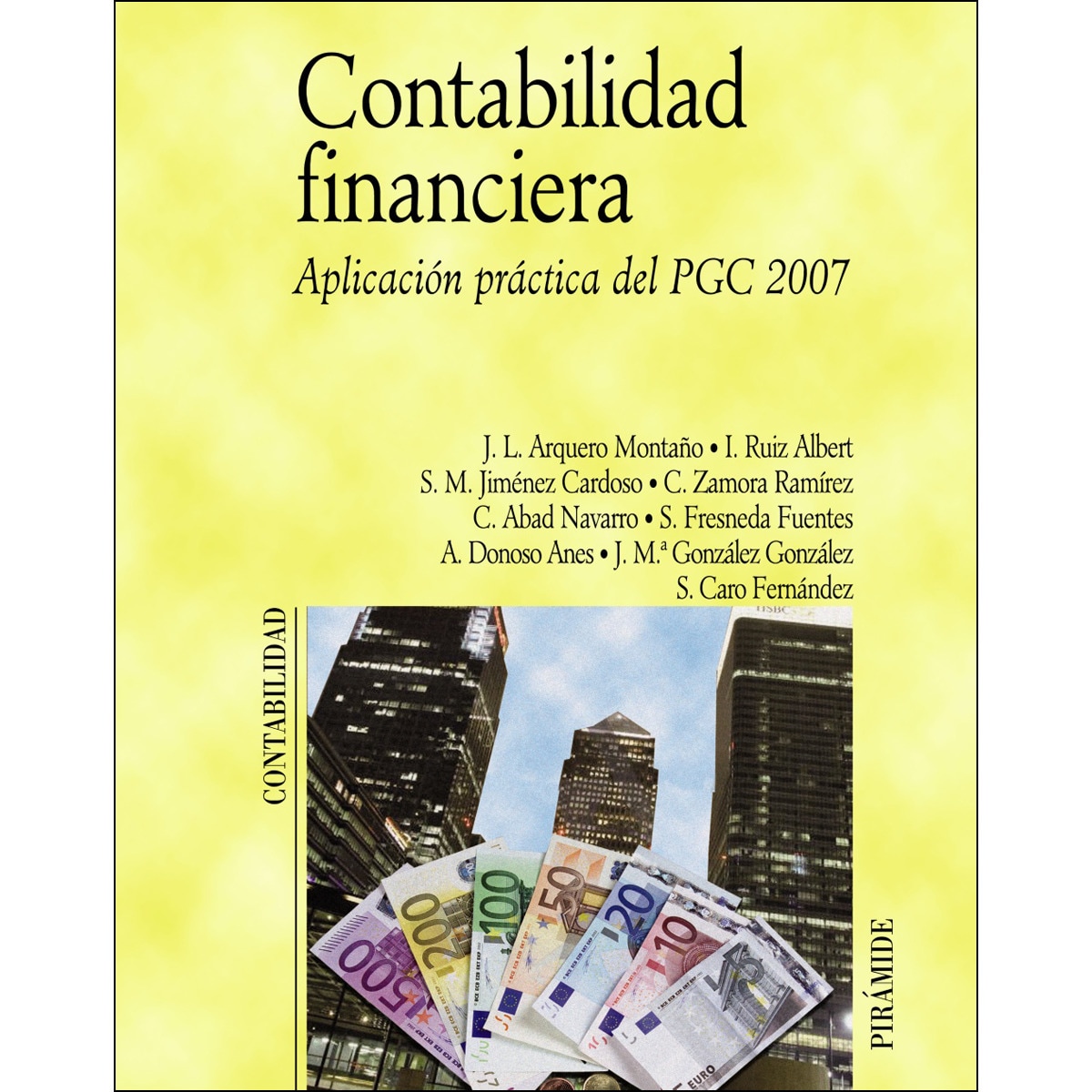 Contabilidad financiera: Aplicación práctica del PGC 2007