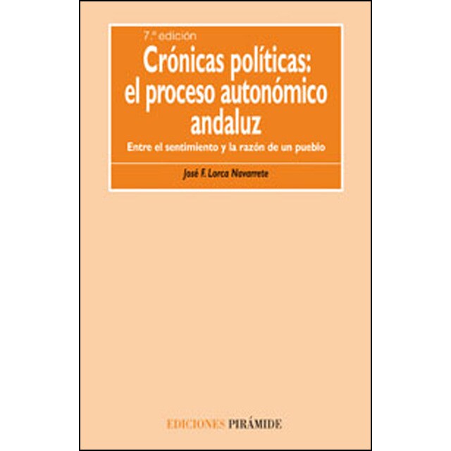 Crónicas políticas: el proceso autónomico andaluz: Entre el sentimiento y la razón de un pueblo.pdf