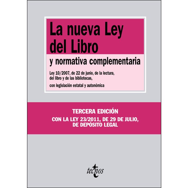 La nueva ley del libro: Y normativa complementaria. Ley 10/2007, de 22 de junio, de la lectura, del libro y de las bibliotecas, con legislación estatal y autonómica.pdf