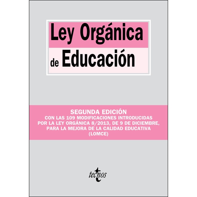 Ley Orgánica de Educación: Modificada por la Ley Orgánica 8/2013, de 9 de diciembre, para la mejora de la calidad educativa (LOMCE) (Tapa blanda)