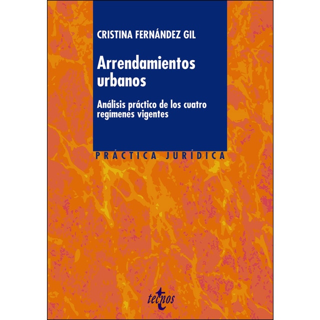 Arrendamientos urbanos: Análisis práctico de los cuatro regímenes vigentes.pdf