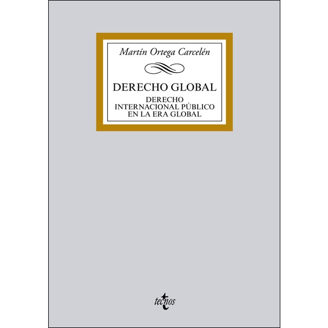 Derecho global: Derecho internacional público en la era global (Tapa blanda)